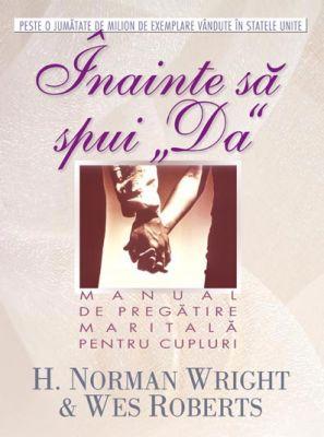Înainte să spui DA - manual de pregătire maritală pentru cupluri