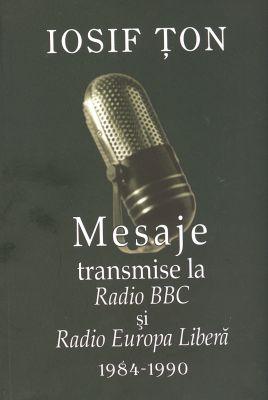 Mesaje transmise la Radio BBC si Radio Europa Libera (1984 - 1990)