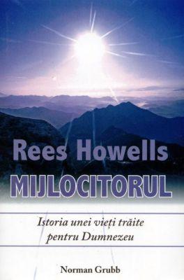 Rees Howells - Mijlocitorul