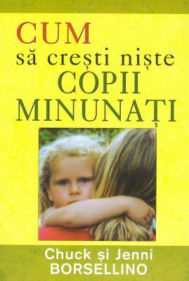 Cum să creşti nişte copii minunaţi