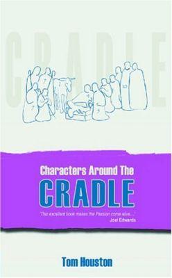 Characters Around the Cradle