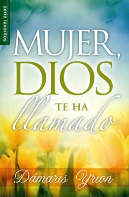 Mujer de Dios te ha llamado
