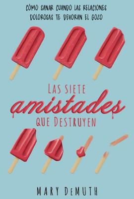 Las Siete Amistades Que Destruyen