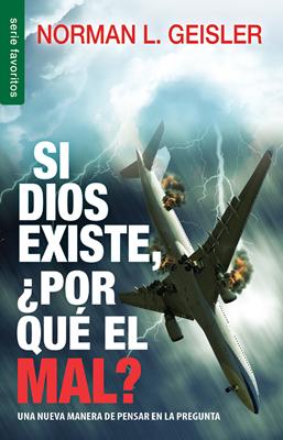 Si Dios existe, ¿Por qué el mal?