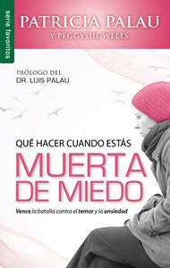 Qué  hacer cuando estás muerta de miedo
