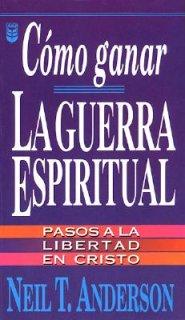Cómo ganar  la guerra espiritual