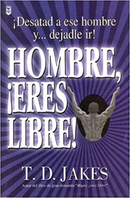 Hombre Eres Libre