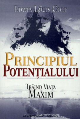Principiul potenţialului - Trăind viaţa la maxim (cu ghid de studiu)