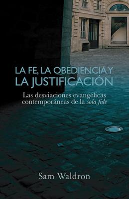 La fe, la obediencia y la justificación