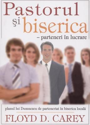 Pastorul şi biserica - parteneri în lucrare