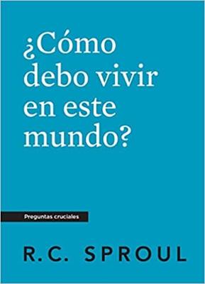 ¿Cómo debo de vivir en este mundo? (Rústica) [Bolsilibro]