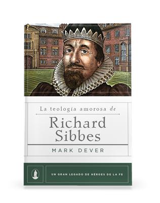 La Teología Afectiva de Richard Sibbes