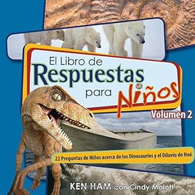 Respuestas Para Niños Vol. 2: Los Dinosaurios y el Diluvio