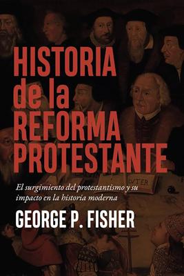 Historia De La Reforma Protestante