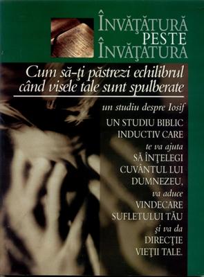 Cum să-ţi păstrezi echilibrul când visele tale sunt spulberate - un studiu despe Iosif, Geneza partea 5
