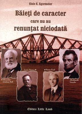 Băieţi de caracter care nu au renunţat niciodată