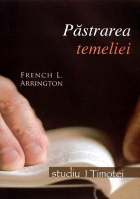 Păstrarea temeliei - Studiu 1 Timotei