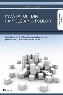 Învăţături din Faptele Apostolilor