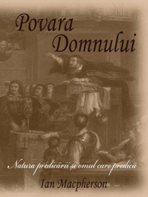 Povara Domnului: Natura predicarii si omul care predica
