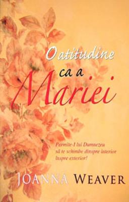 O atitudine ca a Mariei
