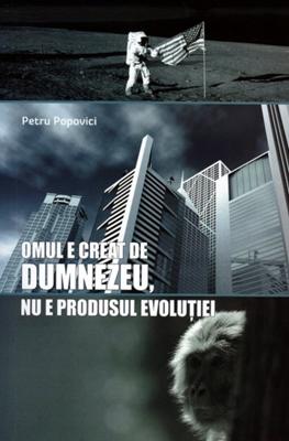 Omul e creat de Dumnezeu, nu e produsul evoluţiei