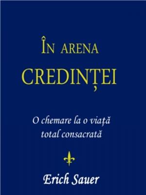În arena credinţei