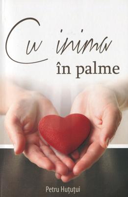Cu inima în palme