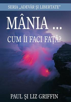 Mânia...cum îi faci faţă?