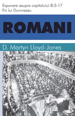 Romani, vol 7 - cap 8:5-17 - Fiii lui Dumnezeu