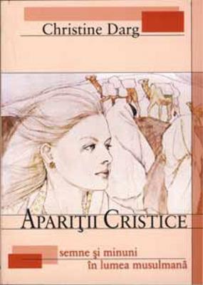 Apariţii Cristice, semne si minuni in lumea musulmana