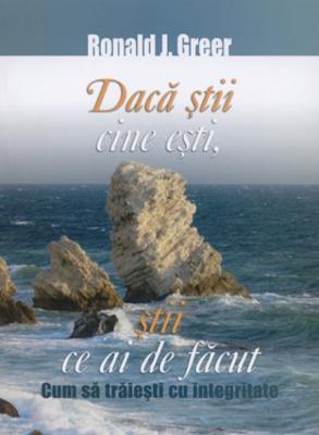 Dacă ştii cine eşti, stii ce ai de făcut