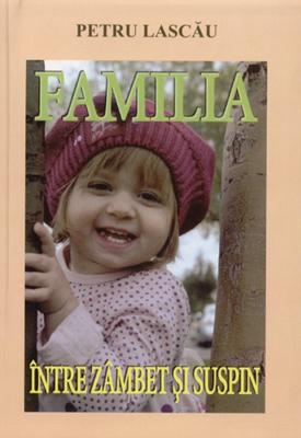 Familia între zambet şi suspin