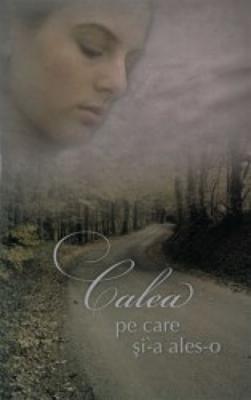 Calea pe care şi-a ales-o