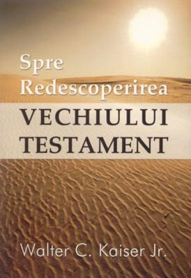 Spre Redescoperirea Vechiului Testament