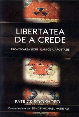 Libertatea de a crede. Provocarea legii islamice a apostaziei