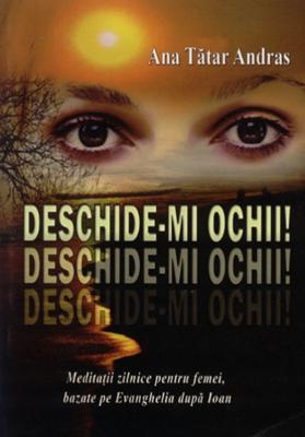 Deschide-mi ochii! Meditaţii zilnice pentru femei