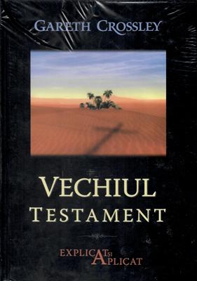 Vechiul Testament explicat și aplicat