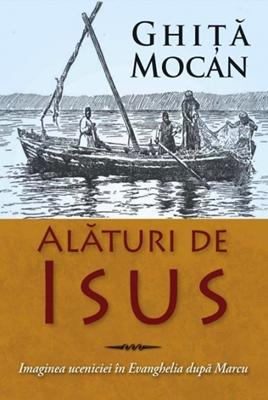 Alături de Isus. Imaginea uceniciei în Evanghelia după Marcu