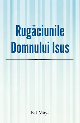 Rugăciunile Domnului Isus