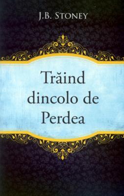 Traind dincolo de perdea