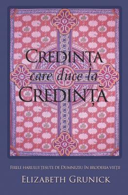 Credinţa care duce la Credinţă