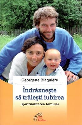 Îndrăzneşte să trăieşti iubirea