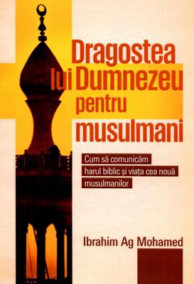 Dragostea lui Dumnezeu pentru musulmani