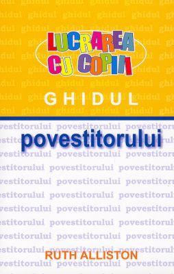 Lucrarea cu copiii - Ghidul povestitorului