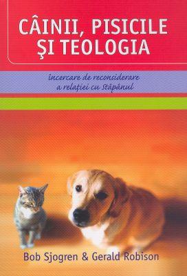 Câinii, pisicile si teologia. Încercare de reconsiderare a relaţiei cu Stăpânul