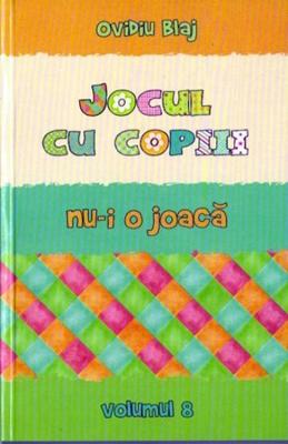 Jocul cu copiii nu-i o joacă - vol.8