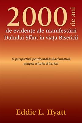 2000 de ani de evidenţe ale manifestării Duhului Sfânt în viaţa Bisericii