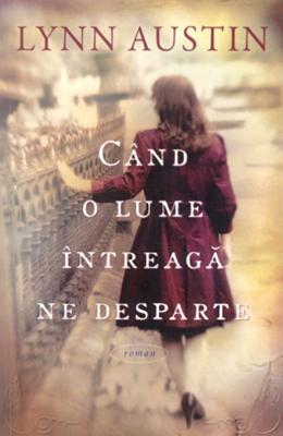 Când o lume întreagă ne desparte