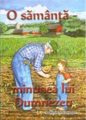 O sămânţă - minunea lui Dumnezeu