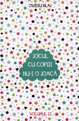 Jocul cu copiii nu-i o joaca  Vol. 12